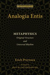 Analogia Entis: Metaphysics: Original Structure and Universal Rhythm цена и информация | Исторические книги | 220.lv