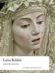 Luisa Roldan цена и информация | Книги об искусстве | 220.lv