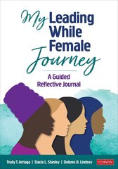 My Leading While Female Journey: A Guided Reflective Journal cena un informācija | Sociālo zinātņu grāmatas | 220.lv