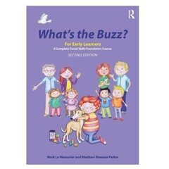 What's the Buzz? For Early Learners: A Complete Social Skills Foundation Course 2nd edition cena un informācija | Sociālo zinātņu grāmatas | 220.lv
