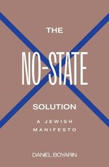 No-State Solution: A Jewish Manifesto цена и информация | Духовная литература | 220.lv