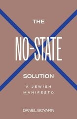 No-State Solution: A Jewish Manifesto cena un informācija | Garīgā literatūra | 220.lv