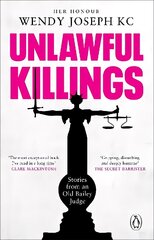 Unlawful Killings: Life, Love and Murder: Trials at the Old Bailey цена и информация | Биографии, автобиогафии, мемуары | 220.lv