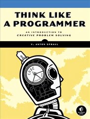 Think Like A Programmer cena un informācija | Ekonomikas grāmatas | 220.lv
