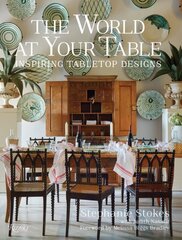 World at Your Table: Inspiring Tabletop Designs цена и информация | Книги по архитектуре | 220.lv