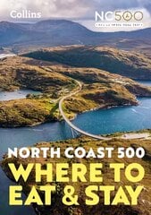 North Coast 500: Where to Eat and Stay Official Guide New edition цена и информация | Путеводители, путешествия | 220.lv