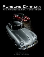 Porsche Carrera: The Air-Cooled Era, 1953-1998 cena un informācija | Ceļojumu apraksti, ceļveži | 220.lv