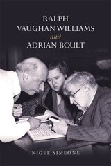 Ralph Vaughan Williams and Adrian Boult цена и информация | Книги об искусстве | 220.lv