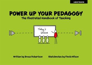 Power Up Your Pedagogy: The Illustrated Handbook of Teaching цена и информация | Книги по социальным наукам | 220.lv