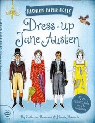 Dress-up Jane Austen: Discover History Through Fashion cena un informācija | Grāmatas pusaudžiem un jauniešiem | 220.lv