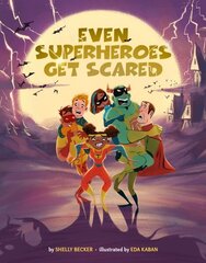 Even Superheroes Get Scared цена и информация | Книги для подростков и молодежи | 220.lv