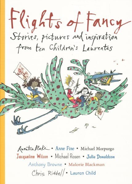 Flights of Fancy: Stories, pictures and inspiration from ten Children's Laureates cena un informācija | Grāmatas pusaudžiem un jauniešiem | 220.lv