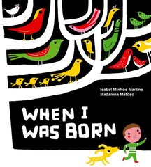 When I Was Born цена и информация | Книги для самых маленьких | 220.lv