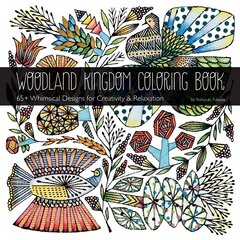 Woodland Kingdom Coloring Book: 65plus Whimsical Designs for Creativity & Relaxation cena un informācija | Grāmatas mazuļiem | 220.lv