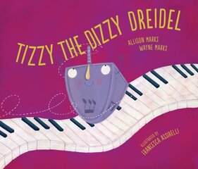 Tizzy the Dizzy Dreidel цена и информация | Книги для самых маленьких | 220.lv