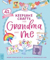 Keepsake Crafts for Grandma and Me: 42 Activities Plus Cardstock & Stickers! cena un informācija | Bērnu grāmatas | 220.lv