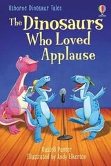 Dinosaurs who Loved Applause cena un informācija | Bērnu grāmatas | 220.lv