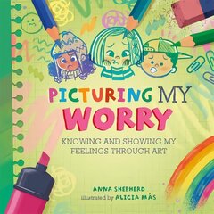 All the Colours of Me: Picturing My Worry цена и информация | Книги для детей | 220.lv