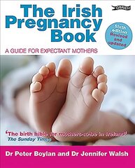 Irish Pregnancy Book: A Guide for Expectant Mothers 6th Revised edition cena un informācija | Pašpalīdzības grāmatas | 220.lv