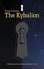 Kybalion, The - The Three Initiates цена и информация | Самоучители | 220.lv