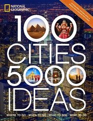 100 Cities, 5,000 Ideas: Where to Go, When to Go, What to Do, What to See цена и информация | Путеводители, путешествия | 220.lv