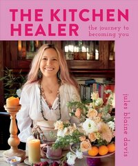 Kitchen Healer: The Journey to Becoming You cena un informācija | Pašpalīdzības grāmatas | 220.lv