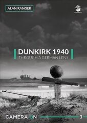 Dunkirk 1940 Through a German Lens cena un informācija | Vēstures grāmatas | 220.lv