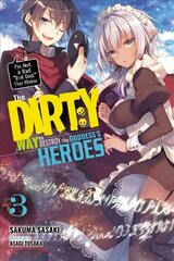 Dirty Way to Destroy the Goddess's Heroes, Vol. 3 (light novel) цена и информация | Комиксы | 220.lv