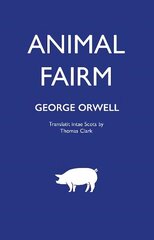 Animal Fairm [Animal Farm in Scots] cena un informācija | Romāni | 220.lv