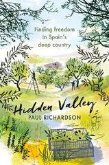 Hidden Valley: Finding freedom in Spain's deep country cena un informācija | Ceļojumu apraksti, ceļveži | 220.lv