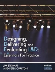 Designing, Delivering and Evaluating L&D : Essentials for Practice: Essentials for Practice UK ed. цена и информация | Книги по экономике | 220.lv