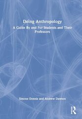 Doing Anthropology: A Guide By and For Students and Their Professors цена и информация | Энциклопедии, справочники | 220.lv