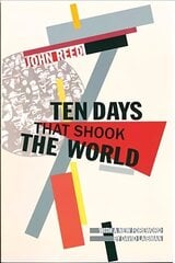 Ten Days that Shook the World цена и информация | Исторические книги | 220.lv