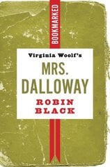 Virginia Woolf's Mrs. Dalloway: Bookmarked цена и информация | Исторические книги | 220.lv