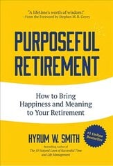 Purposeful Retirement: How to Bring Happiness and Meaning to Your Retirement цена и информация | Самоучители | 220.lv