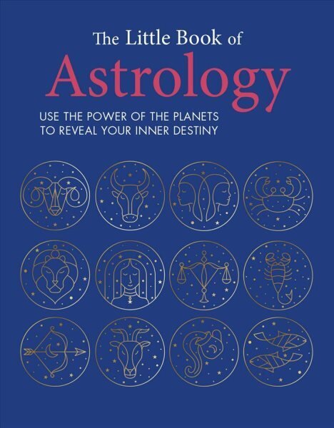 Little Book of Astrology: Use the Power of the Planets to Reveal Your Inner Destiny цена и информация | Pašpalīdzības grāmatas | 220.lv