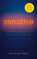 Sensitive: The Hidden Strength of Sensitivity & Empathy cena un informācija | Pašpalīdzības grāmatas | 220.lv