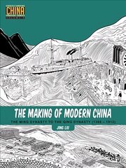 Making of Modern China: The Ming Dynasty to the Qing Dynasty (1368-1912) цена и информация | Исторические книги | 220.lv