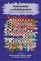 Multimodality and Multilingualism: Towards an Integrative Approach cena un informācija | Enciklopēdijas, uzziņu literatūra | 220.lv