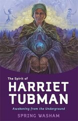 Spirit of Harriet Tubman: Awakening from the Underground цена и информация | Самоучители | 220.lv