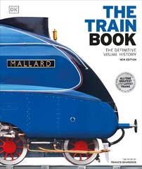 Train Book: The Definitive Visual History 2nd edition cena un informācija | Vēstures grāmatas | 220.lv