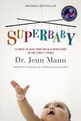 SuperBaby: 12 Ways to Give Your Child a Head Start in the First 3 Years cena un informācija | Pašpalīdzības grāmatas | 220.lv