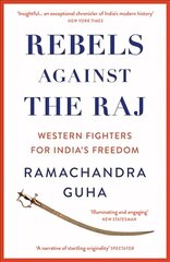 Rebels Against the Raj: Western Fighters for India's Freedom cena un informācija | Vēstures grāmatas | 220.lv