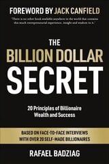 Billion Dollar Secret: 20 Principles of Billionaire Wealth and Success цена и информация | Книги по экономике | 220.lv