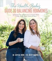 Health Babes' Guide to Balancing Hormones: A Detailed Plan with Recipes to Support Mood, Energy Levels, Sleep, Libido and More цена и информация | Самоучители | 220.lv