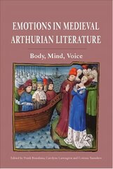 Emotions in Medieval Arthurian Literature: Body, Mind, Voice, 83 цена и информация | Исторические книги | 220.lv