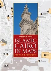 Islamic Cairo in Maps: Finding the Monuments цена и информация | Путеводители, путешествия | 220.lv