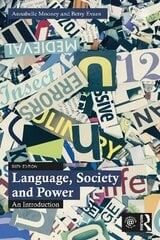 Language, Society and Power: An Introduction 6th edition цена и информация | Пособия по изучению иностранных языков | 220.lv