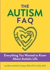 Autism Faq: Everything You Wanted to Know About Diagnosis & Autistic Life cena un informācija | Grāmatas par veselīgu dzīvesveidu un uzturu | 220.lv