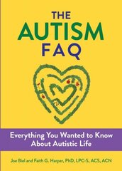 Autism Faq: Everything You Wanted to Know About Diagnosis & Autistic Life цена и информация | Книги о питании и здоровом образе жизни | 220.lv
